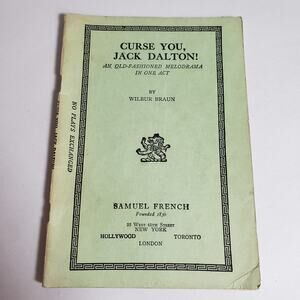 Curse You, Jack Dalton! Wilbur Braun Paperback Play Script Old Fashion Melodrama